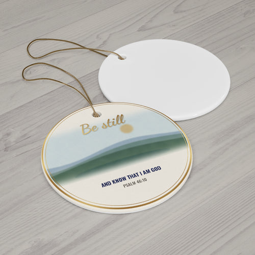 Be Still and Know Ornament, Psalm 46:10 Watercolor Christian Ornament, Bible Verse Ornament, Faith Gift